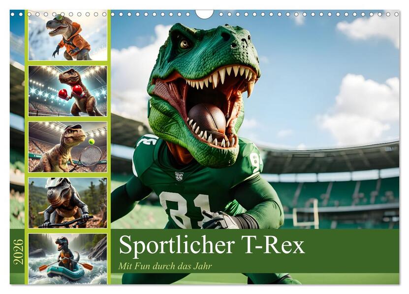 Sportlicher T-Rex - Mit Fun durch das Jahr (Wandkalender 2026 DIN A3 quer) CALVENDO Monatskalender