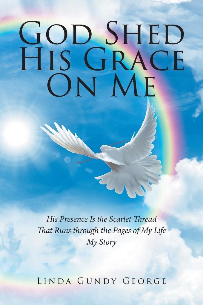 God Shed His Grace On Me