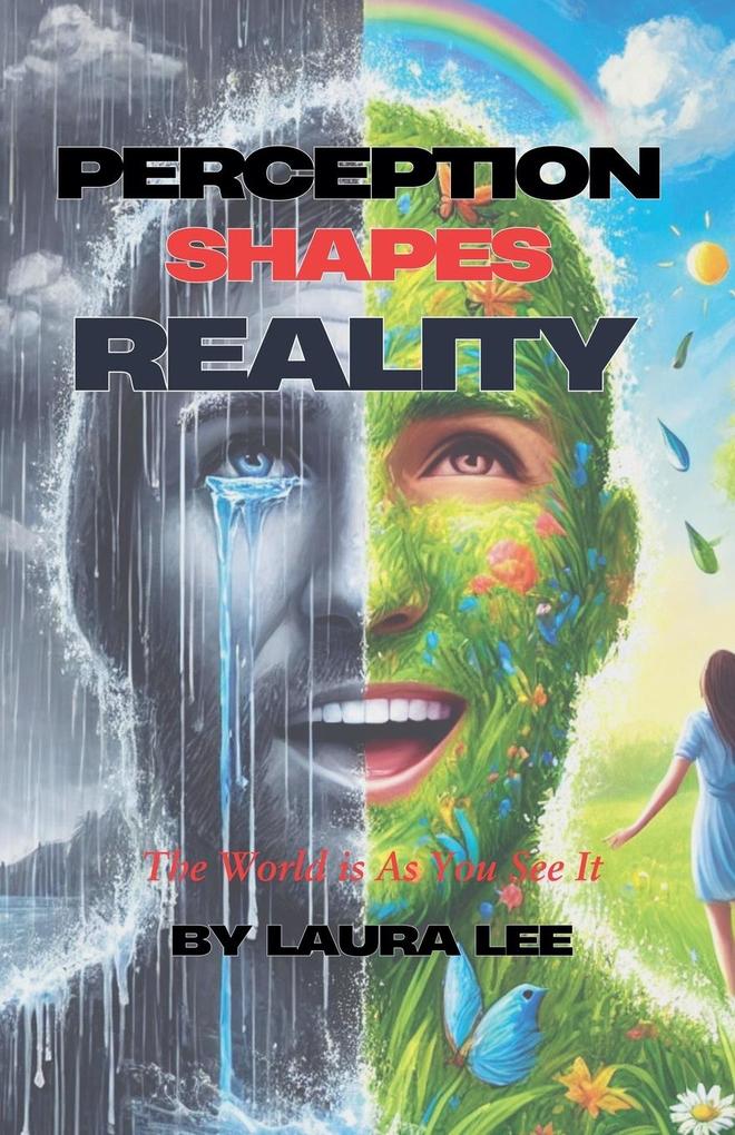 Perception Shapes Reality