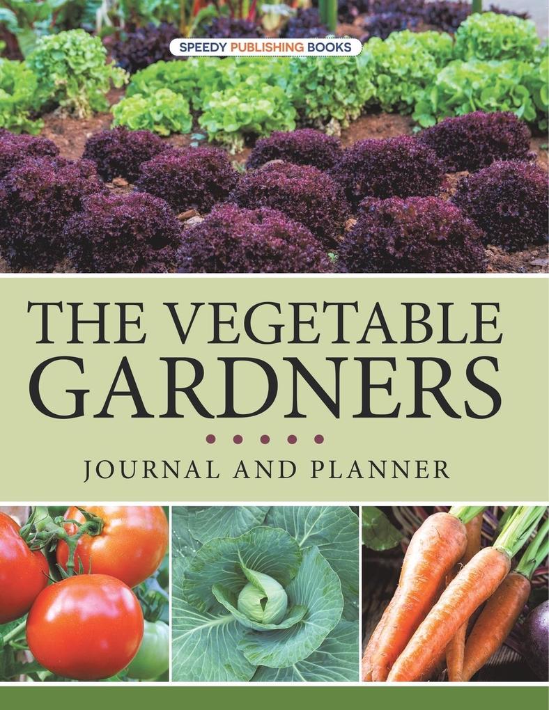 The Vegetable Gardners Journal And Planner