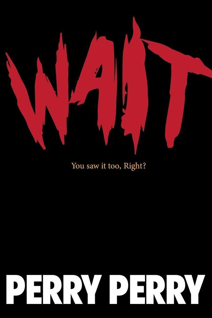 Wait 4 It