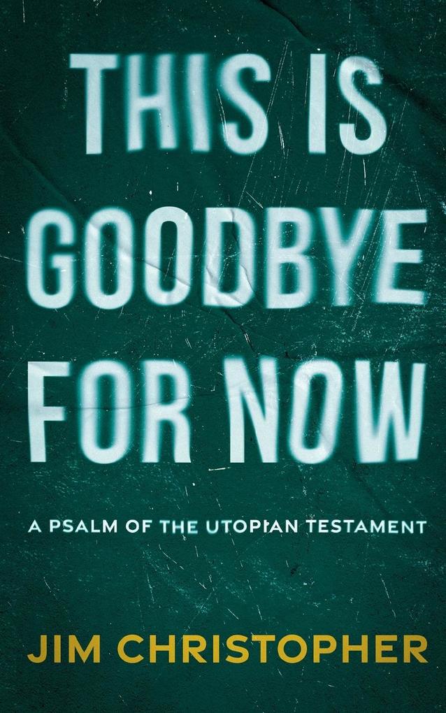 This is Goodbye for Now