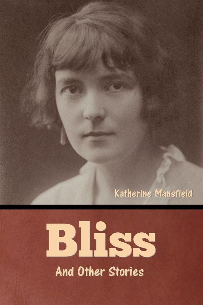 Bliss and Other Stories