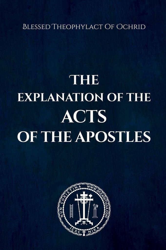 The Explanation of the Acts of the Apostles
