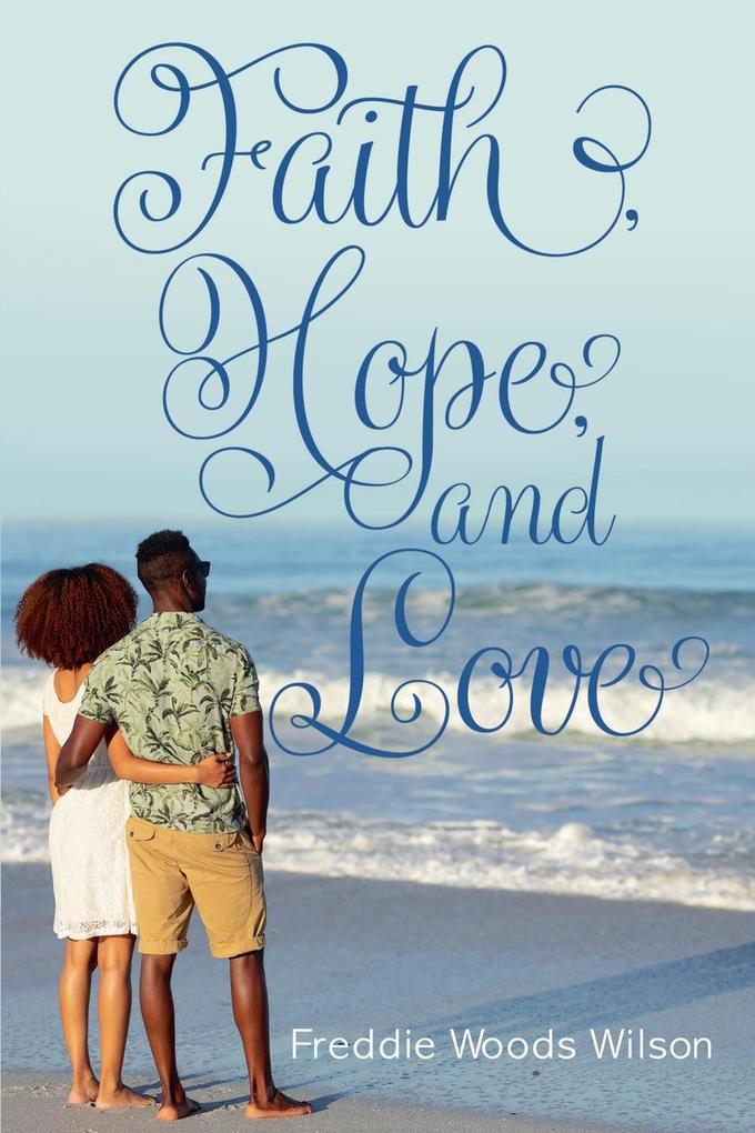 Faith Hope and Love