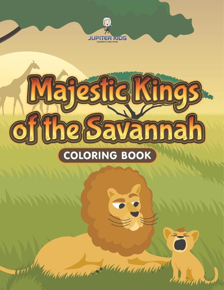 Majestic Kings of the Savannah Coloring Book