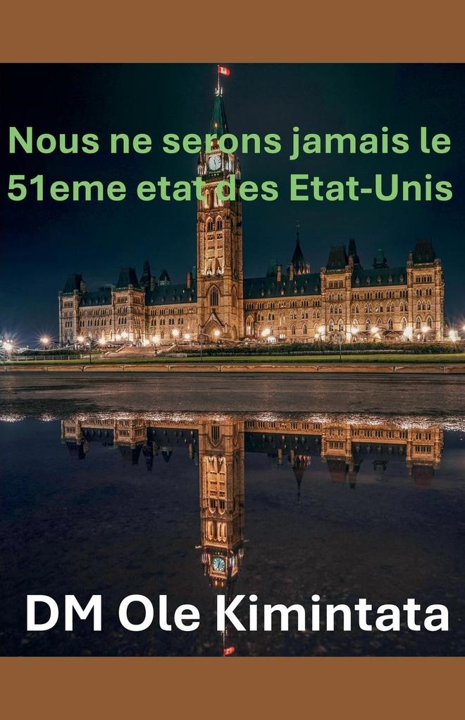 Nous ne pouvons pas être le 51e État des États-Unis