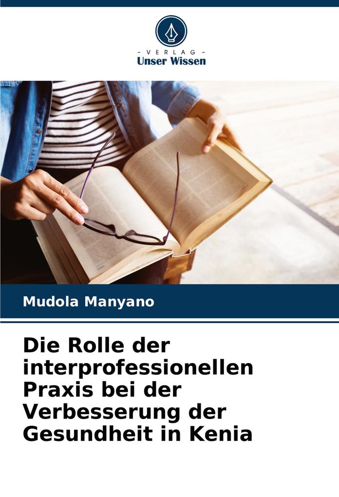 Die Rolle der interprofessionellen Praxis bei der Verbesserung der Gesundheit in Kenia