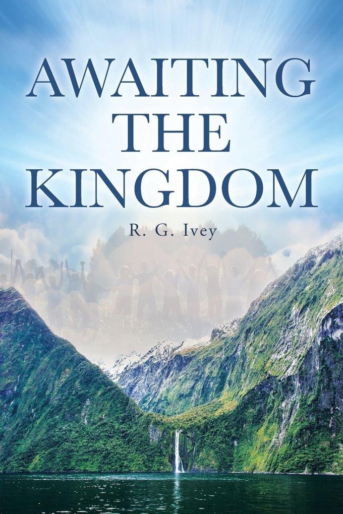 Awaiting the Kingdom