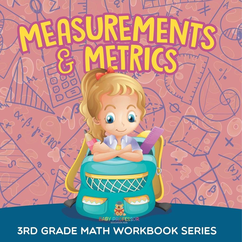 Measurements & Metrics 3rd Grade Math Workbook Series