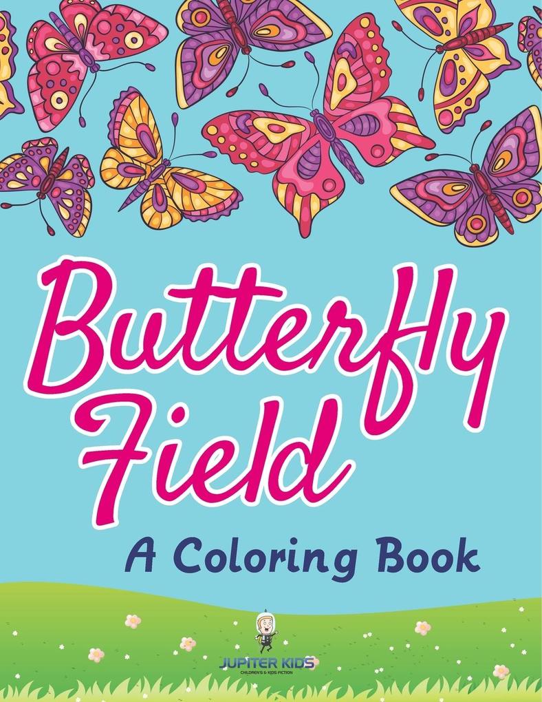 Butterfly Field (A Coloring Book)