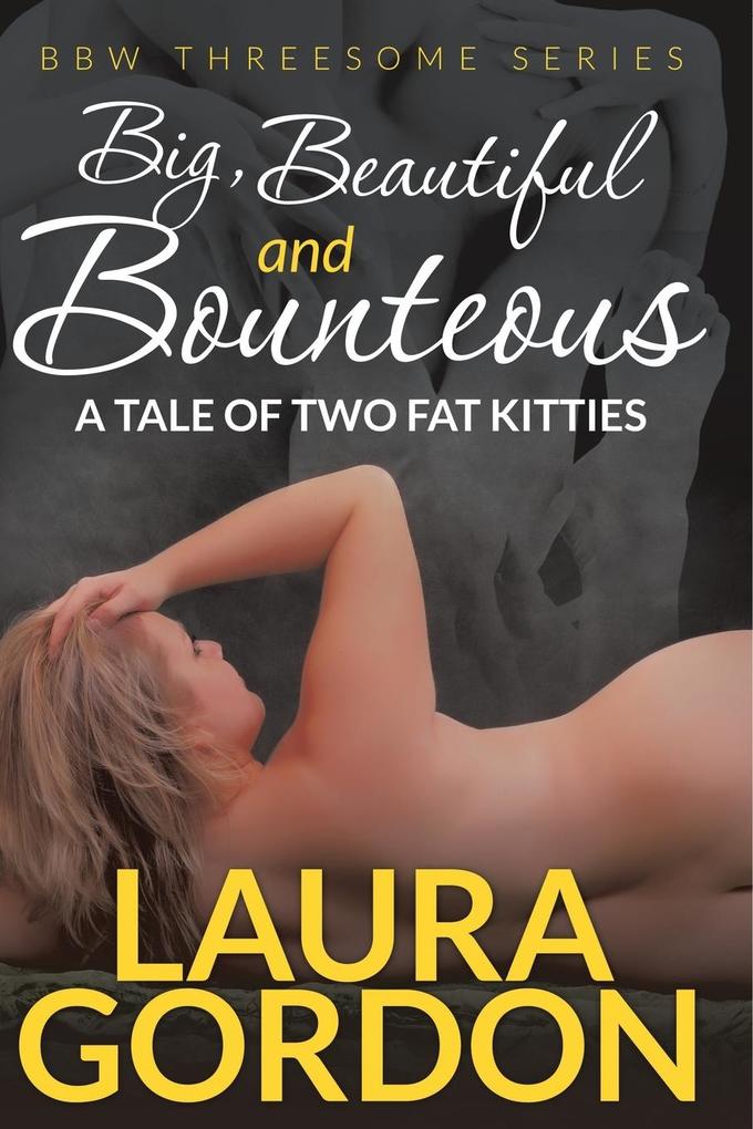 Big Beautiful and Bounteous