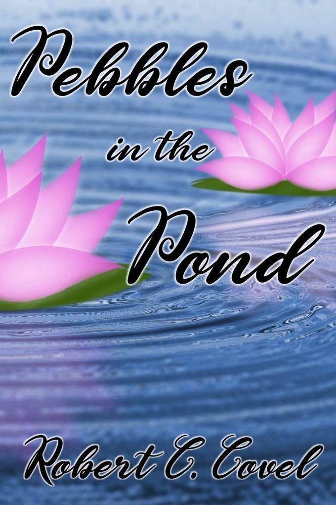 Pebbles in the Pond