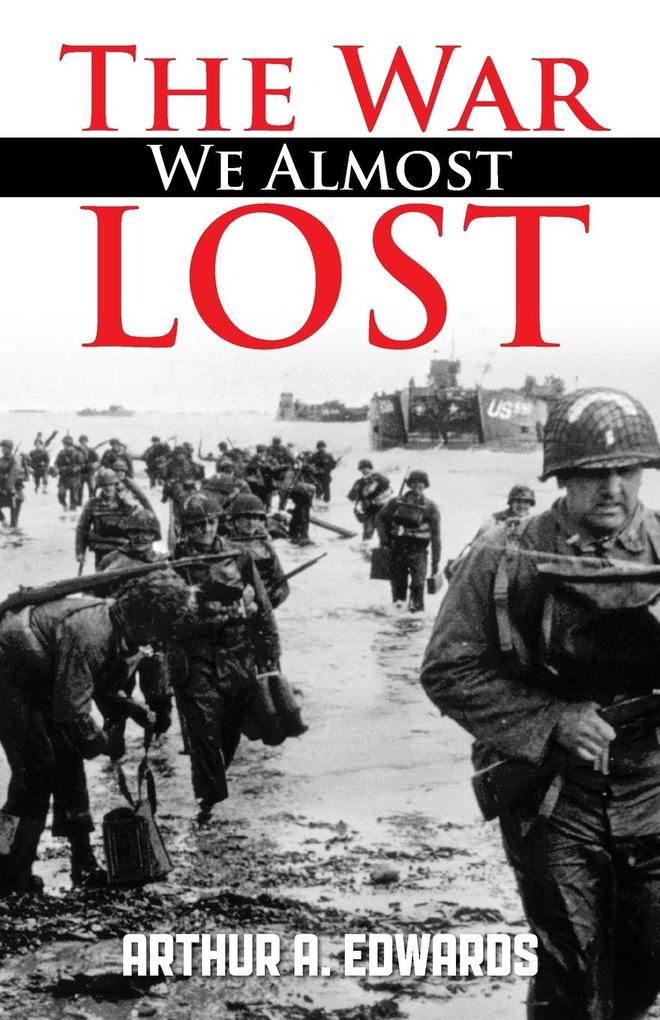 The War We Almost Lost