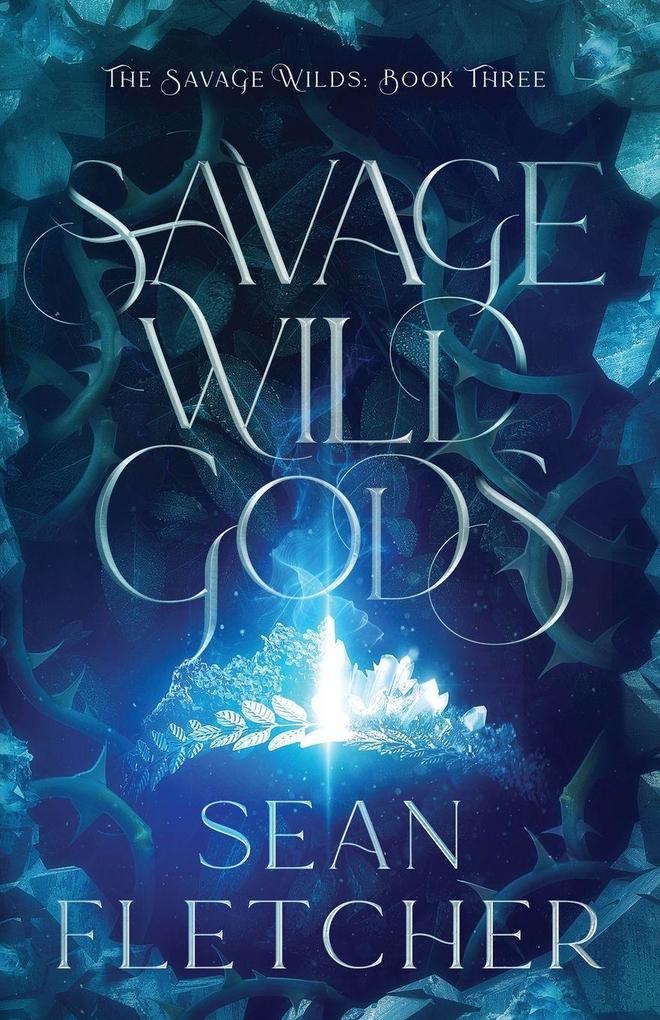 Savage Wild Gods (The Savage Wilds Book 3)