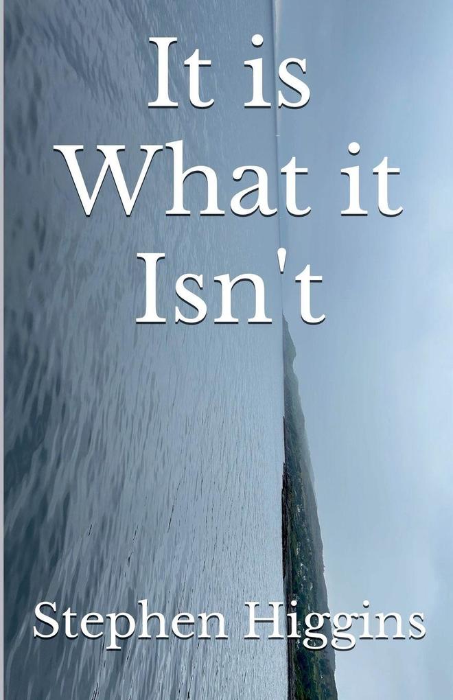 It is What it Isn't