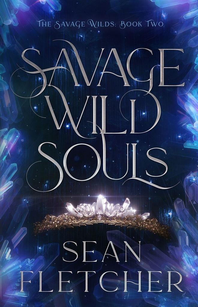 Savage Wild Souls (The Savage Wilds Book 2)