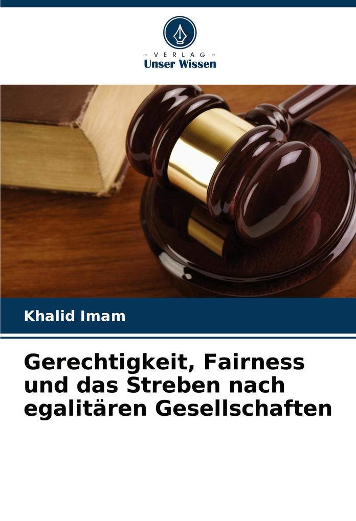 Gerechtigkeit Fairness und das Streben nach egalitären Gesellschaften