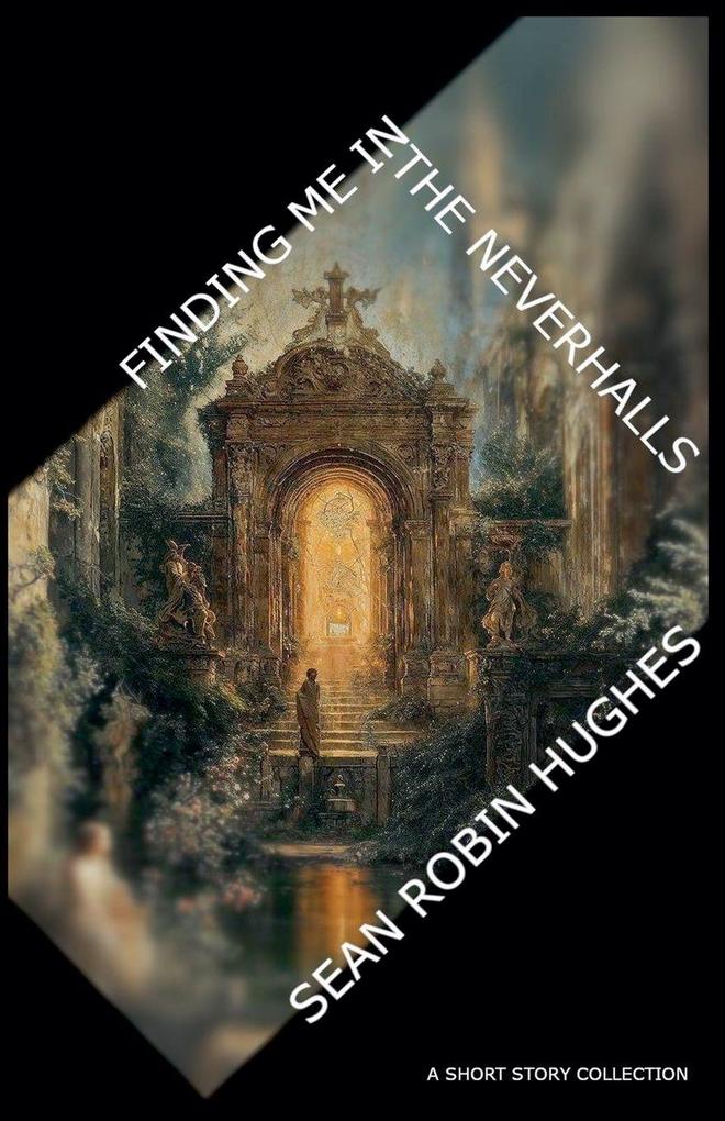 Finding Me in the Neverhalls