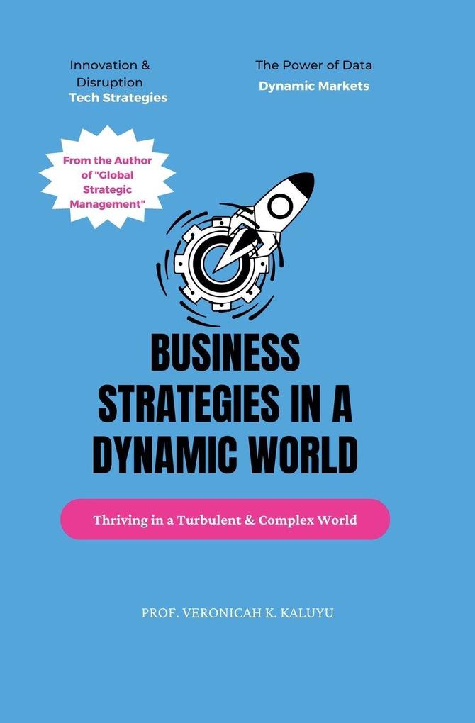 Business Strategy in a Turbulent and Complex World