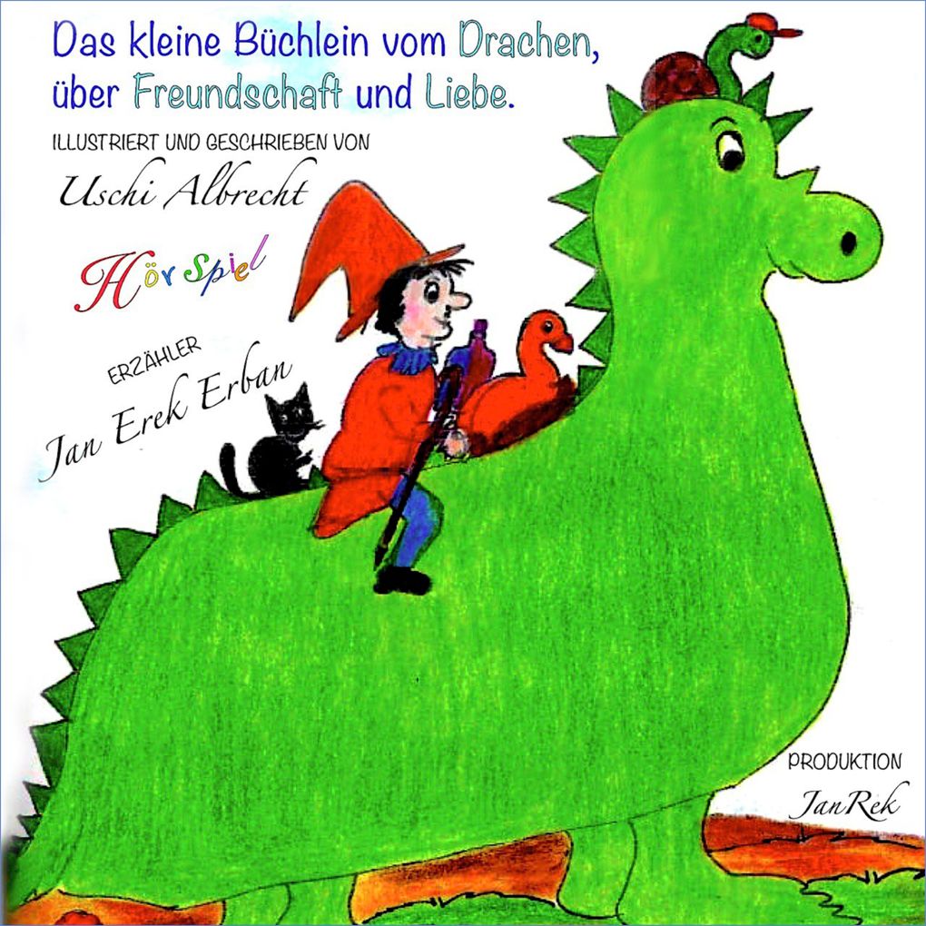 Das kleine Büchlein vom Drachen über Freundschaft und Liebe