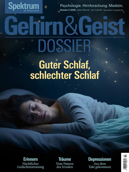 Gehirn&Geist Dossier 2/2025 Guter Schlaf schlechter Schlaf
