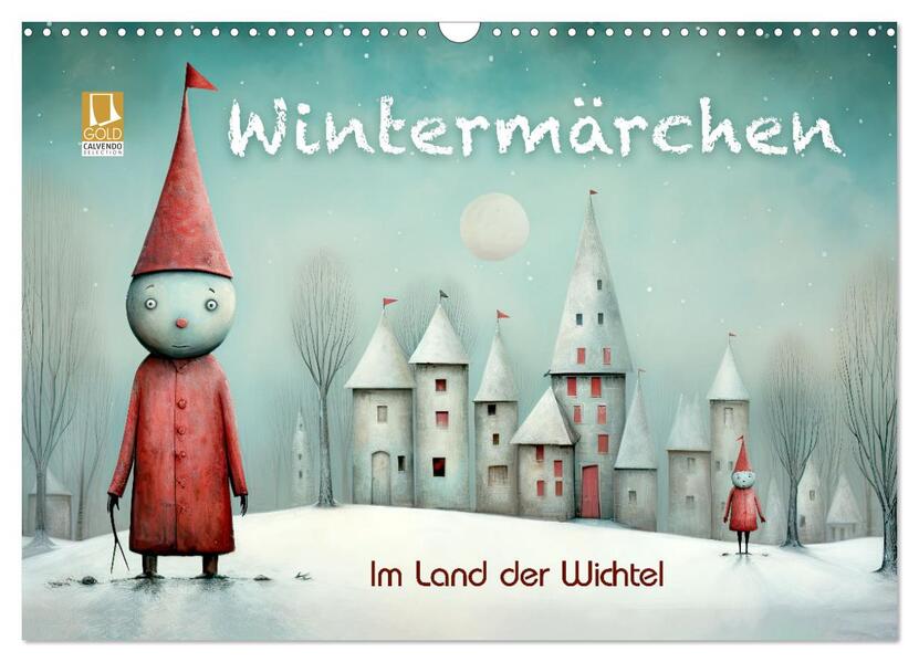 Wintermärchen - Im Land der Wichtel (Wandkalender 2026 DIN A3 quer) CALVENDO Monatskalender