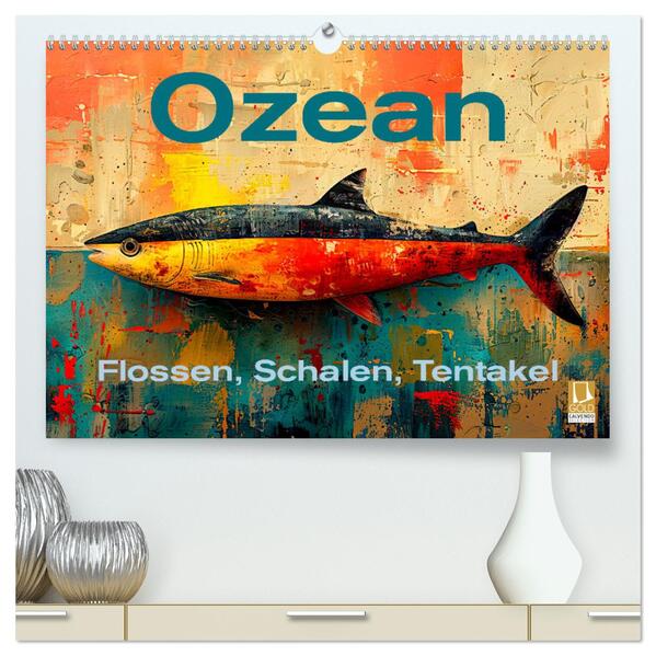 Ozean - Flossen Schalen Tentakel (hochwertiger Premium Wandkalender 2026 DIN A2 quer) Kunstdruck in Hochglanz