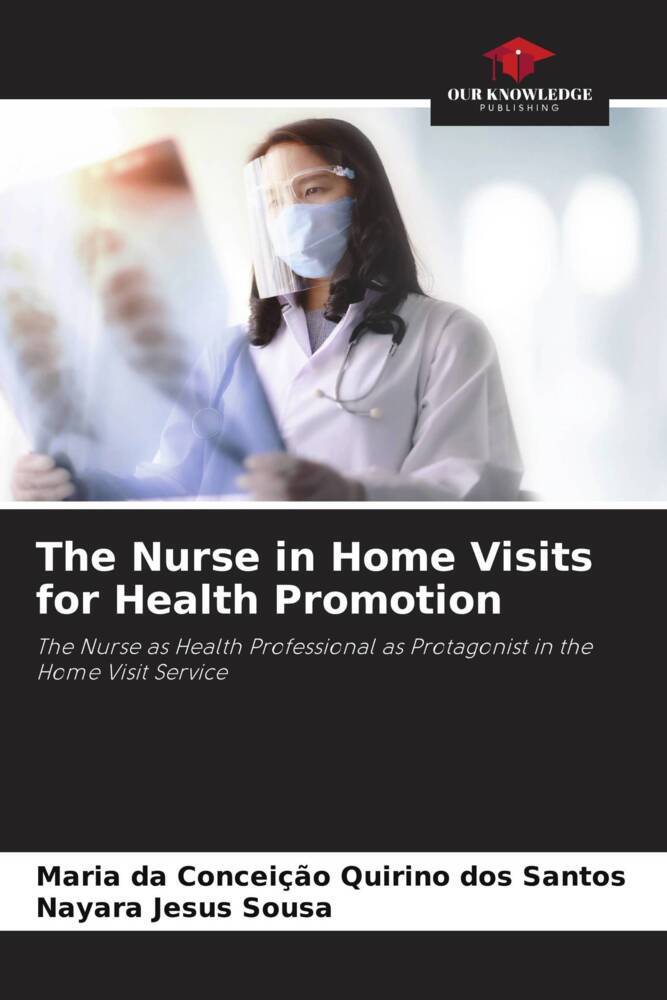 The Nurse in Home Visits for Health Promotion