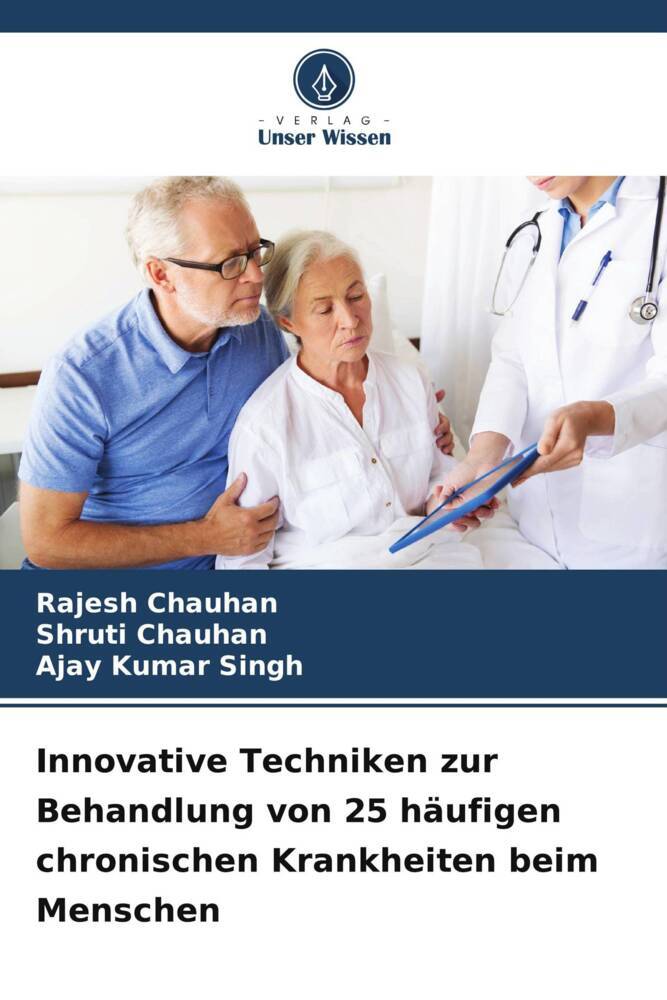 Innovative Techniken zur Behandlung von 25 häufigen chronischen Krankheiten beim Menschen