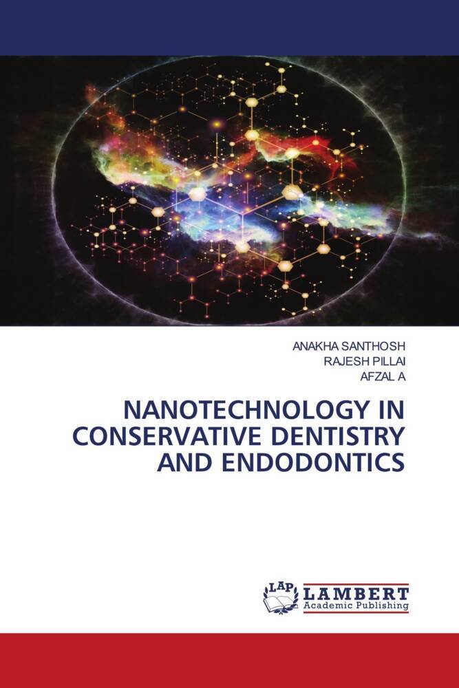 NANOTECHNOLOGY IN CONSERVATIVE DENTISTRY AND ENDODONTICS
