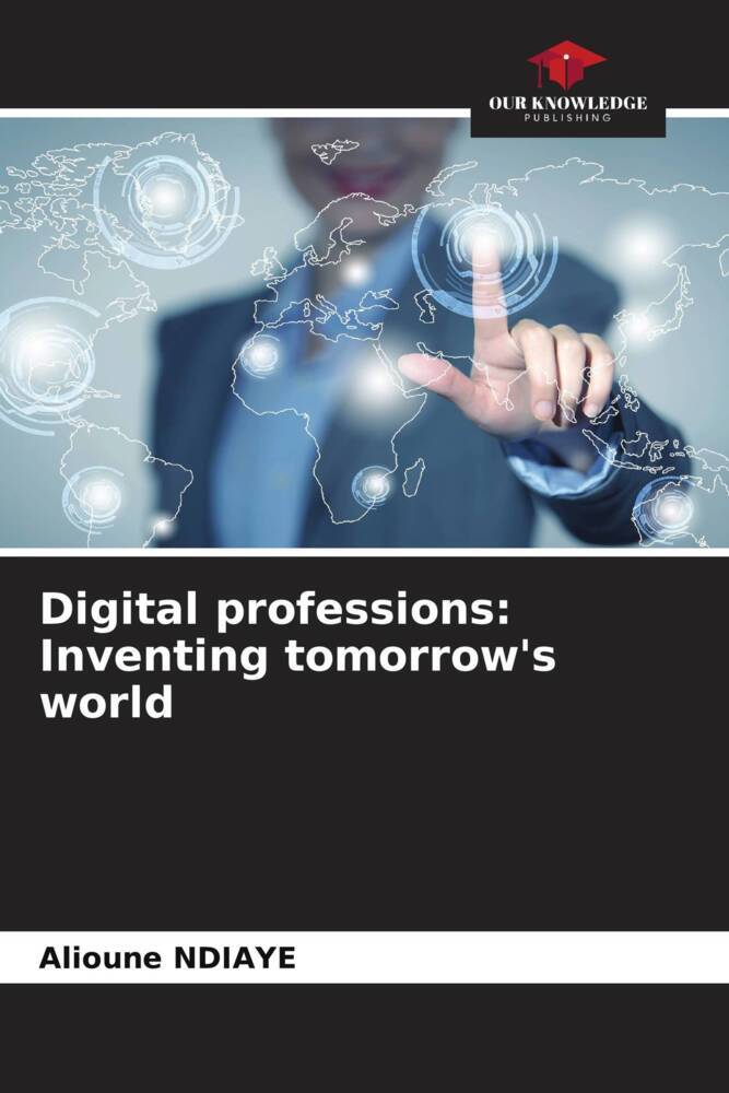 Digital professions: Inventing tomorrow's world