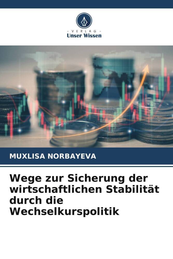 Wege zur Sicherung der wirtschaftlichen Stabilität durch die Wechselkurspolitik