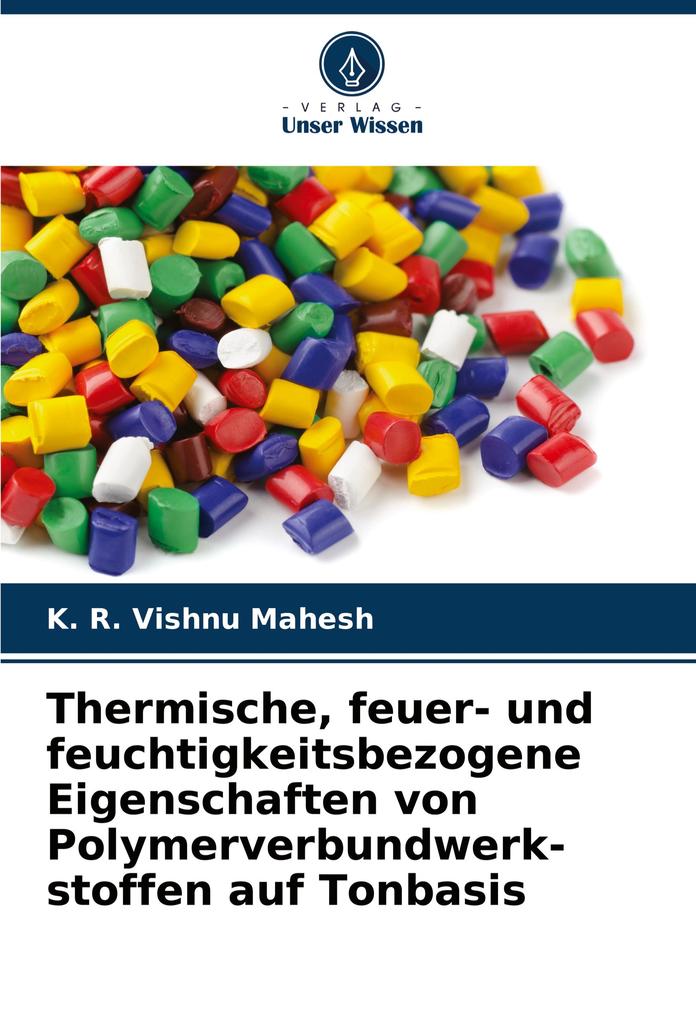 Thermische feuer- und feuchtigkeitsbezogene Eigenschaften von Polymerverbundwerk-stoffen auf Tonbasis