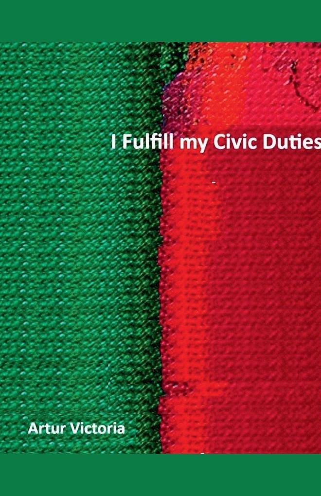 I Fulfil My Civic Duties