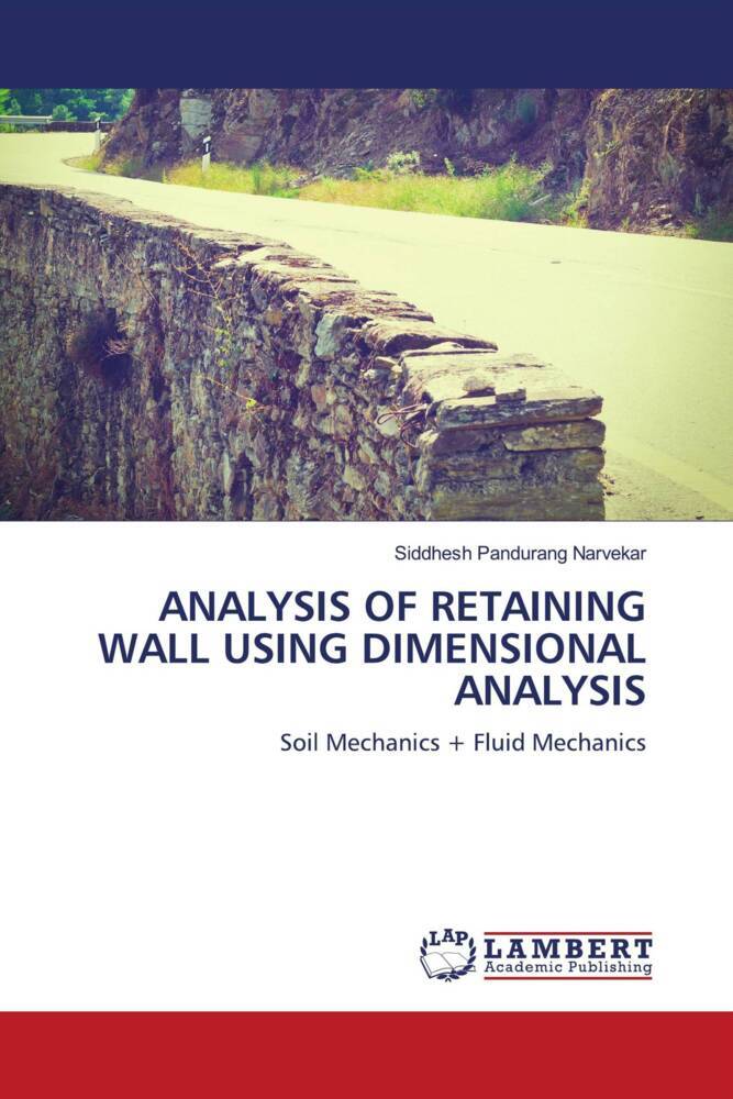 ANALYSIS OF RETAINING WALL USING DIMENSIONAL ANALYSIS
