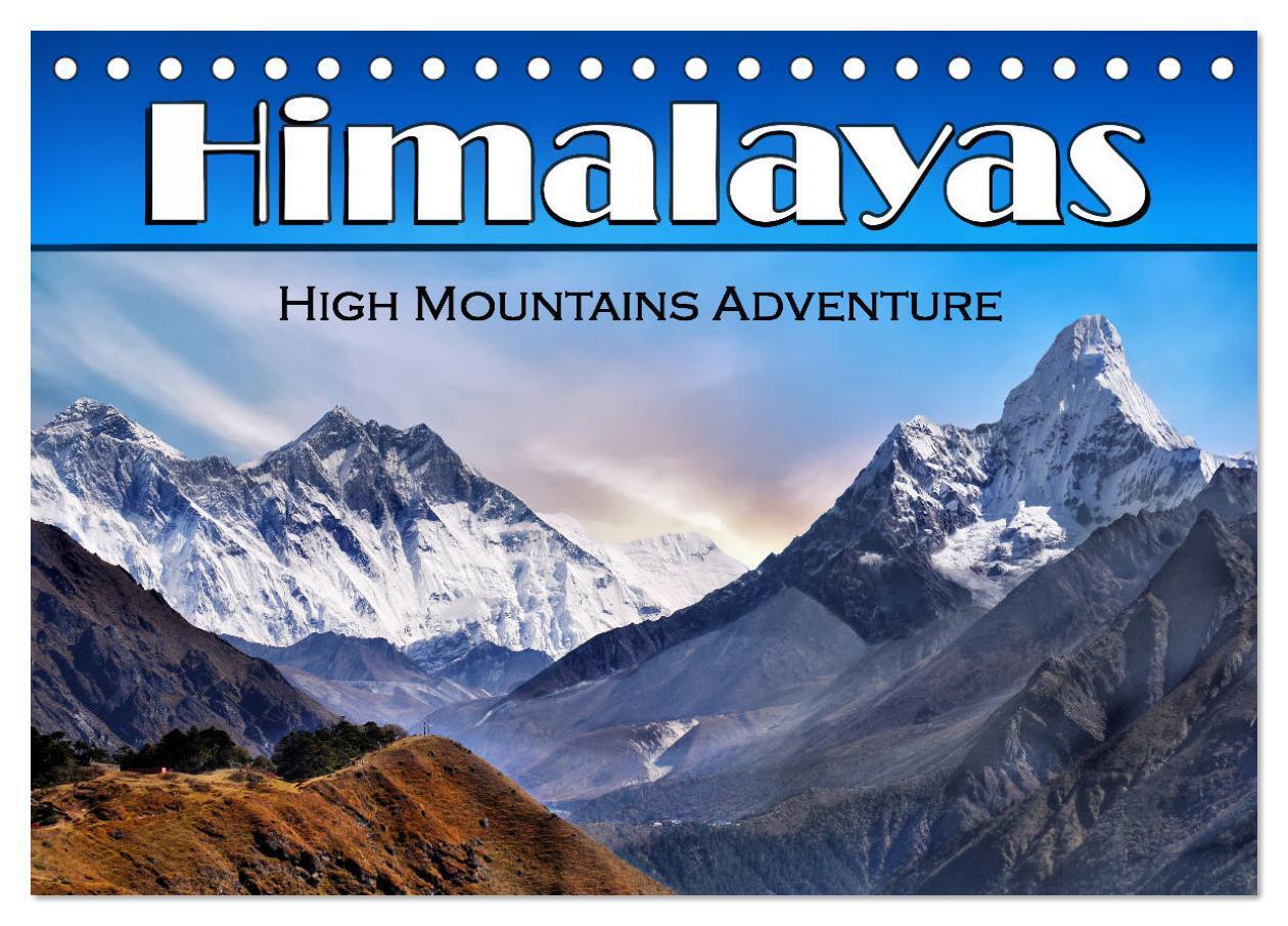 Himalayas high mountains adventure (Desk Calendar 2026 DIN A5 landscape) CALVENDO 12 Month DeskCalendar