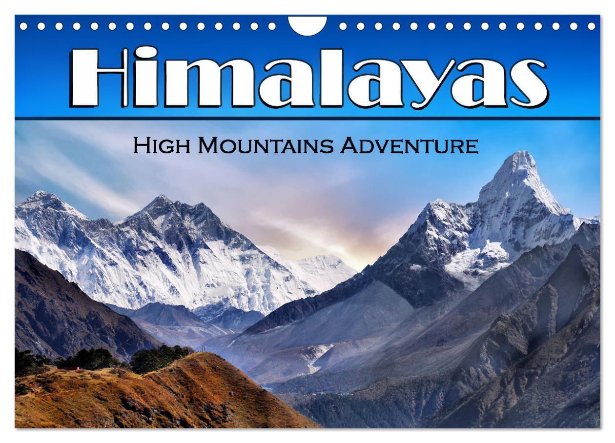 Himalayas high mountains adventure (Wall Calendar 2026 DIN A4 landscape) CALVENDO 12 Month Wall Calendar