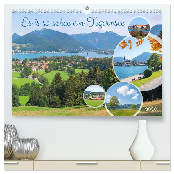 Es is so schee am Tegernsee (hochwertiger Premium Wandkalender 2026 DIN A2 quer) Kunstdruck in Hochglanz