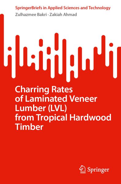 Charring Rates of Laminated Veneer Lumber (LVL) from Tropical Hardwood Timber