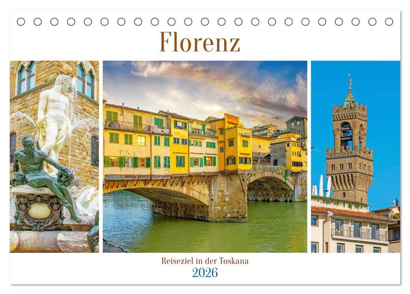 Florenz - Reiseziel in der Toskana (Tischkalender 2026 DIN A5 quer) CALVENDO Monatskalender