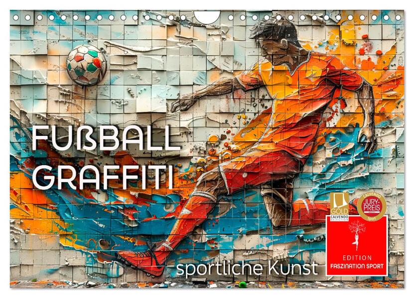 Fußball Graffiti - sportliche Kunst (Wandkalender 2026 DIN A4 quer) CALVENDO Monatskalender