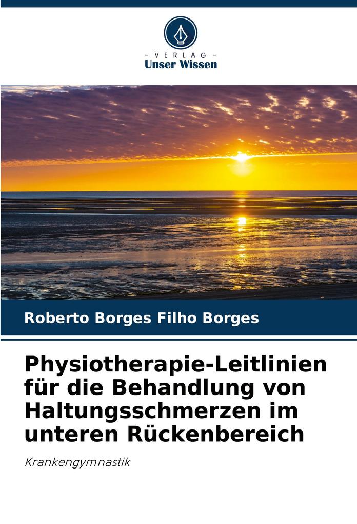 Physiotherapie-Leitlinien für die Behandlung von Haltungsschmerzen im unteren Rückenbereich