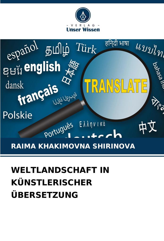 WELTLANDSCHAFT IN KÜNSTLERISCHER ÜBERSETZUNG