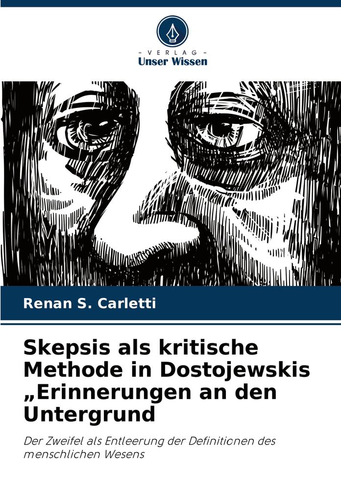 Skepsis als kritische Methode in Dostojewskis 'Erinnerungen an den Untergrund