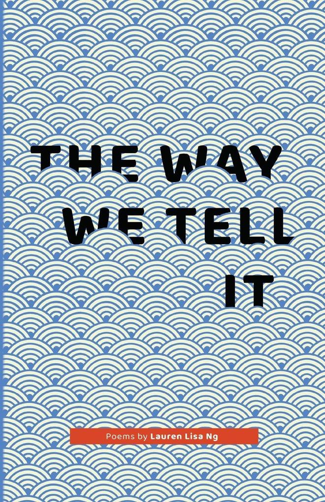 The Way We Tell It