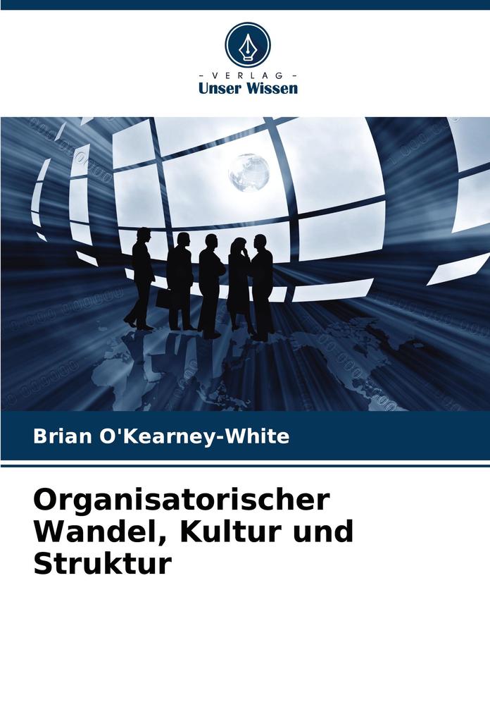 Organisatorischer Wandel Kultur und Struktur