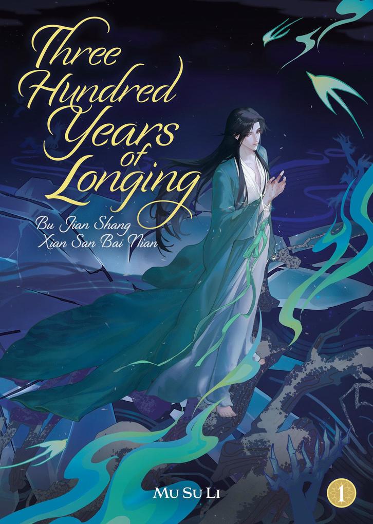 Penguin Llc Us Three Hundred Years Of Longing, Bu Jian Shang Xian San Bai Nian (Novel) Vol. 1