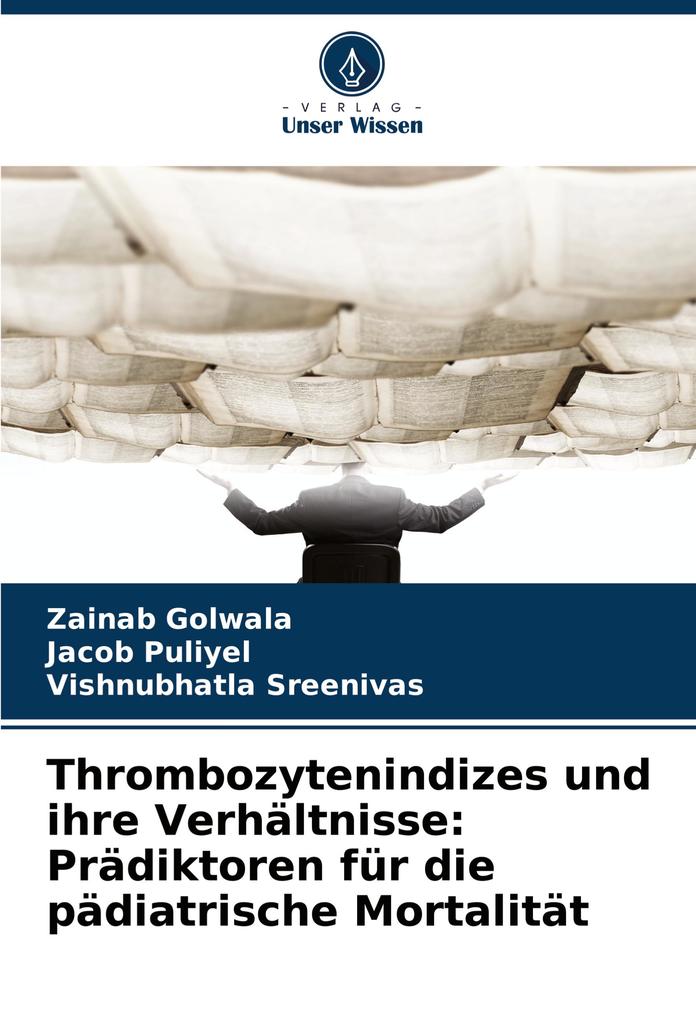 Thrombozytenindizes und ihre Verhältnisse: Prädiktoren für die pädiatrische Mortalität