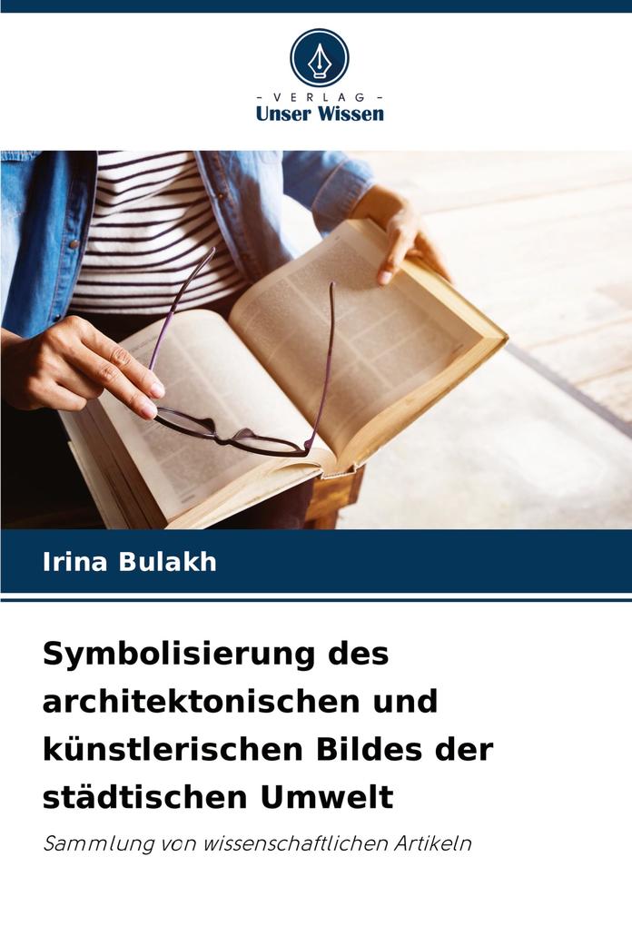Symbolisierung des architektonischen und künstlerischen Bildes der städtischen Umwelt